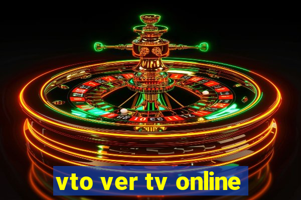 vto ver tv online